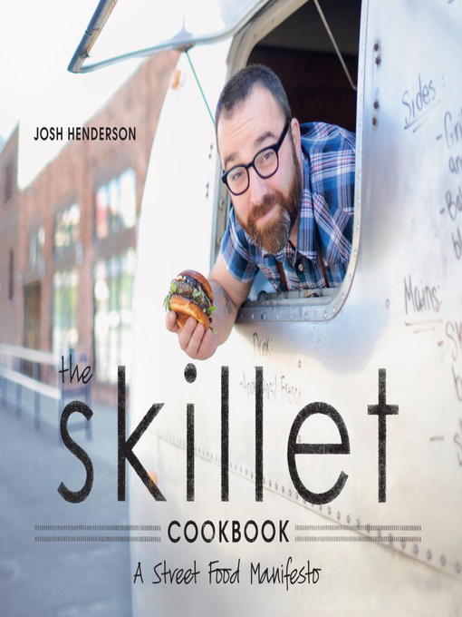 Title details for The Skillet Cookbook by Josh Henderson - Available